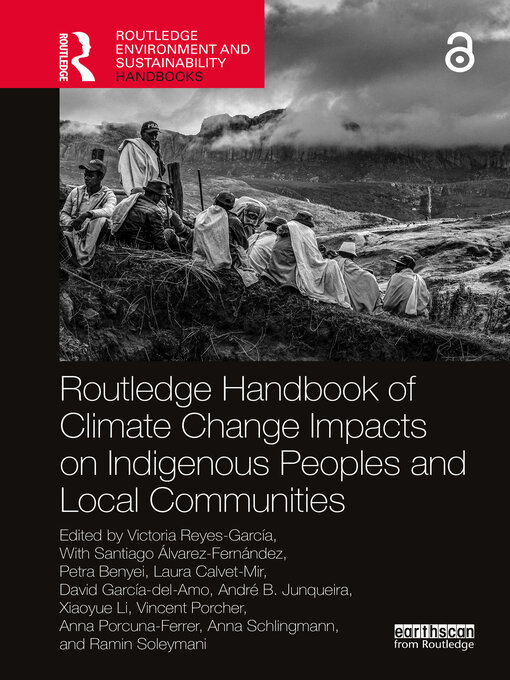 Title details for Routledge Handbook of Climate Change Impacts on Indigenous Peoples and Local Communities by Victoria Reyes-García - Available